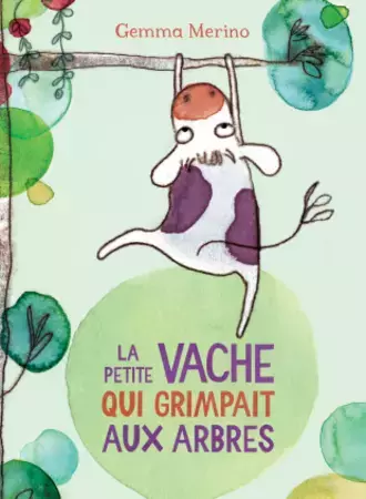 La petite vache qui grimpait aux arbres