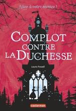 Alice à votre service ! Complot contre la Duchesse